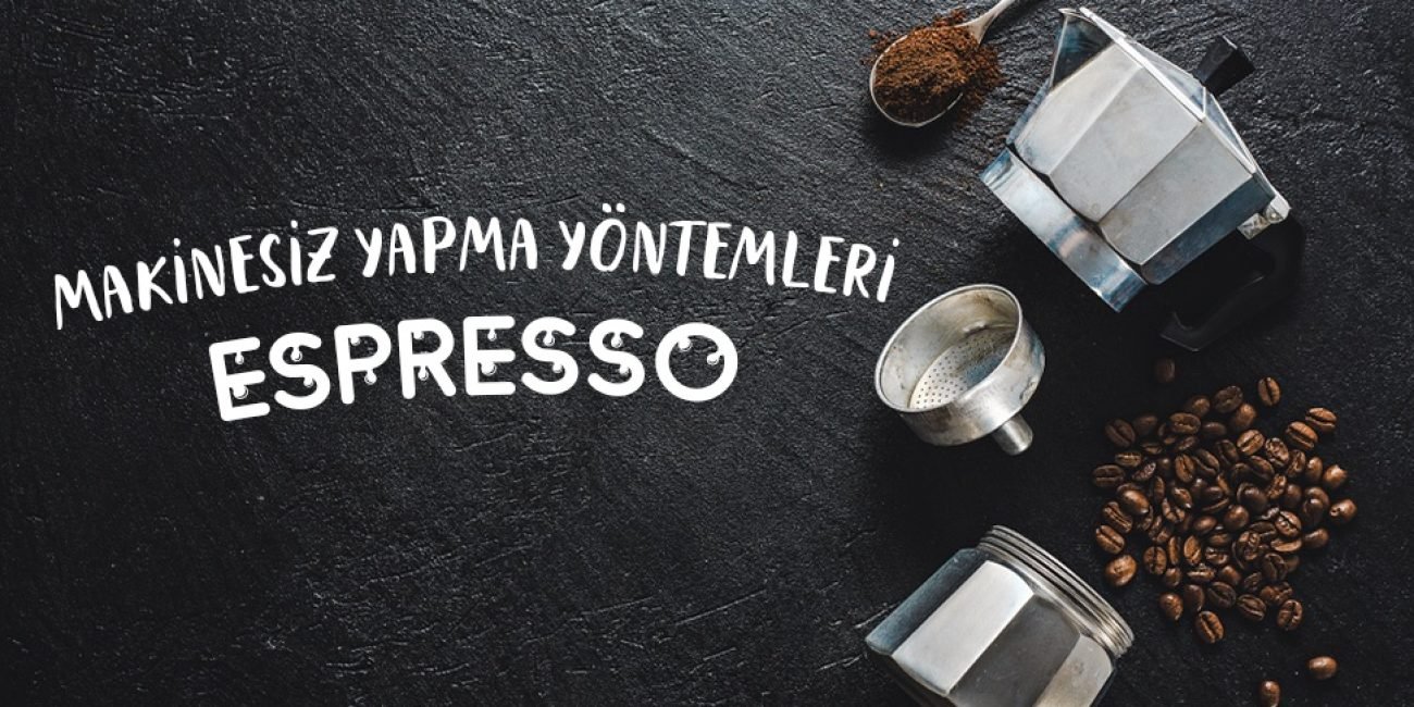 Makinesiz Espresso Demleme Yöntemleri