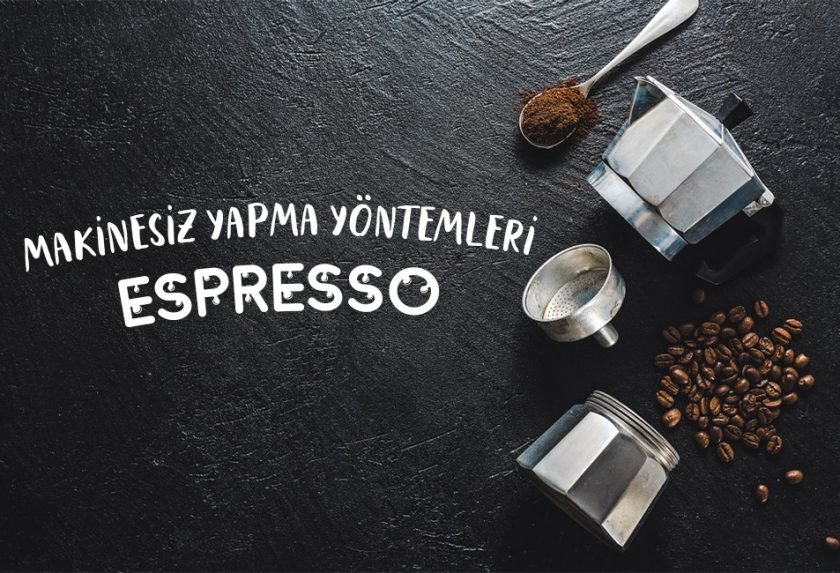 Makinesiz Espresso Demleme Yöntemleri