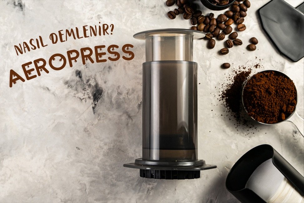 Aeropress İle Kahve Demleme