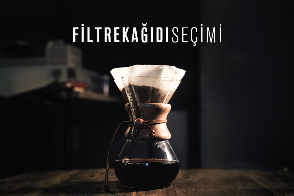 Filtre Kahve Kağıdı Seçimi Nasıl Olmalıdır?